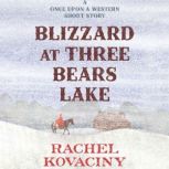 Blizzard at Three Bears Lake, Rachel Kovaciny