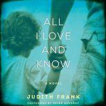 All I Love and Know, Judith Frank