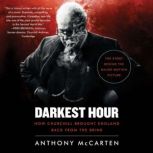 Darkest Hour How Churchill Brought England Back from the Brink, Anthony McCarten