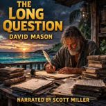 The Long Question, David Mason