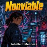 Nonviable, Jobelle B Mendoza