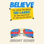 Believe, Jeremy Egner