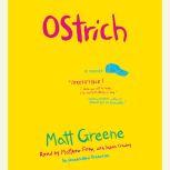Ostrich, Matt Greene