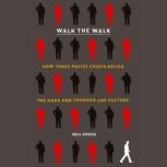 Walk the Walk, Neil Gross