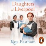 Daughters of Liverpool, Kate Eastham