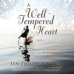 A WellTempered Heart, JanPhilipp Sendker