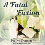 A Fatal Fiction, Kaitlyn Dunnett