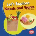 Lets Explore Needs and Wants, Laura Hamilton Waxman