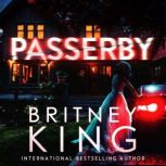 Passerby, Britney King