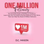 One Million Followers, D.C. Mason