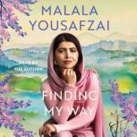 Finding My Way, Malala Yousafzai
