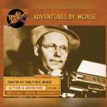 Adventures by Morse, Volume 3, Carlton E. Morse