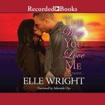 The Way You Love Me, Elle Wright