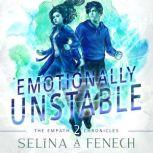 Emotionally Unstable, Selina A. Fenech