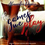 The Games We Play, Alexandra Warren