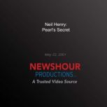 Neil Henry Pearls Secret, PBS NewsHour