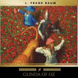 Glinda of Oz, L. Frank Baum
