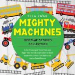 Mighty Machines Bedtime Stories Colle..., Ella Swan