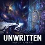 Unwritten, Aaron Raiffie