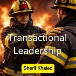 Transactional Leadership, Sherif Khaled