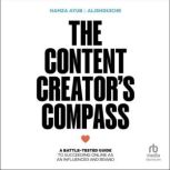 The Content Creators Compass, Hamza Ayub