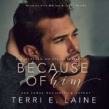 Because of Him, Terri E. Laine