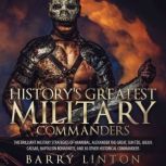 Historys Greatest Military Commander..., Barry Linton