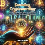 Decoding Cryptocurrency, Finnley Blake