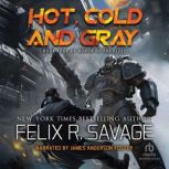 Hot, Cold and Gray, Felix R. Savage