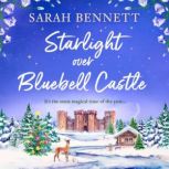 Starlight Over Bluebell Castle, Sarah Bennett