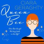 Queen Bee, Ciara Geraghty
