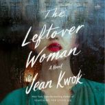 The Leftover Woman, Jean Kwok