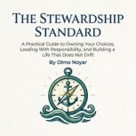 The Stewardship Standard, Olmo Noyar