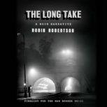 The Long Take A noir narrative, Robin Robertson