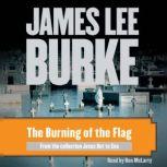 The Burning of the Flag, James Lee Burke