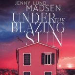 Under the Blazing Sun, Jenny Lund Madsen