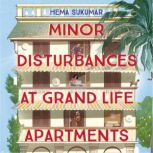 Minor Disturbances at Grand Life Apar..., Hema Sukumar