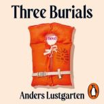 Three Burials, Anders Lustgarten