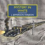 Mystery in White, J. Jefferson Farjeon