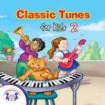 Classic Tunes for Kids 2, Kim Mitzo Thompson