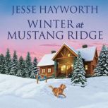 Winter at Mustang Ridge, Jesse Hayworth