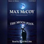 The Moon Pool, Max McCoy