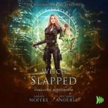 Witch Slapped, Sarah Noffke