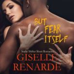 But Fear Itself, Giselle Renarde