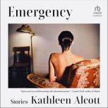 Emergency, Kathleen Alcott