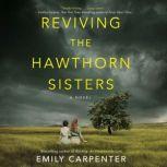 Reviving the Hawthorn Sisters, Emily Carpenter