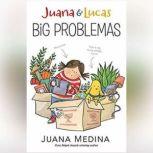Juana & Lucas: Big Problemas, Juana Medina