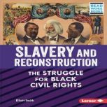 Slavery and Reconstruction, Elliott Smith