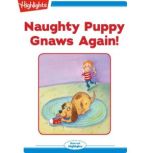 Naughty Puppy Gnaws Again, Michael J. Rosen