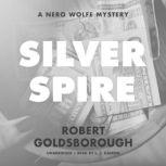 Silver Spire A Nero Wolfe Mystery, Robert Goldsborough